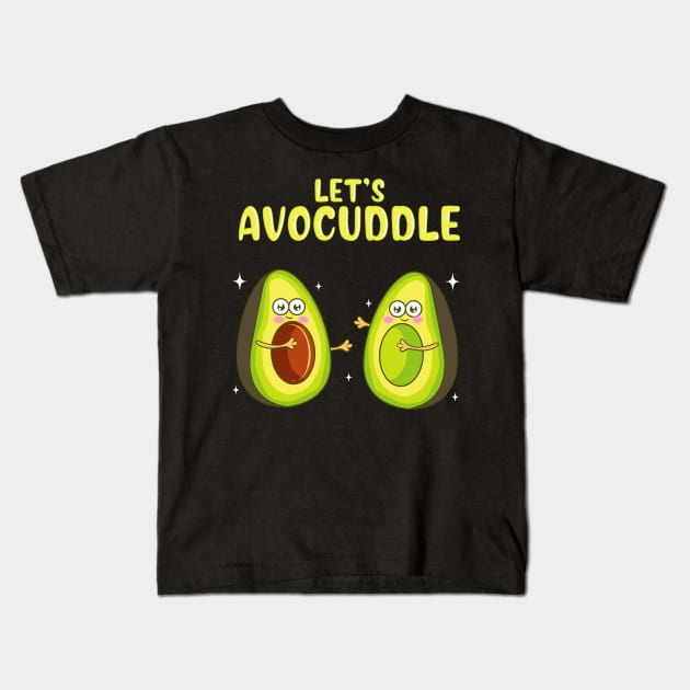 Funny Let's Avocuddle Cute Avocado Cuddling Pun Kids T-Shirt by theperfectpresents